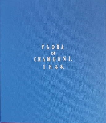 Flora of Chamonix - John Ruskin, Stephen Wildman, David S. Ingram