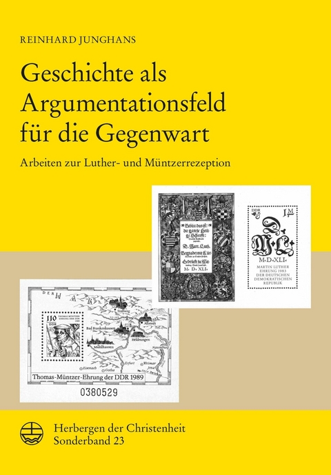 Geschichte als Argumentationsfeld f&uuml;r die Gegenwart - Reinhard Junghans