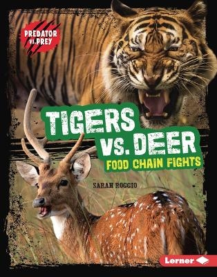 Tigers vs. Deer - Sarah Roggio