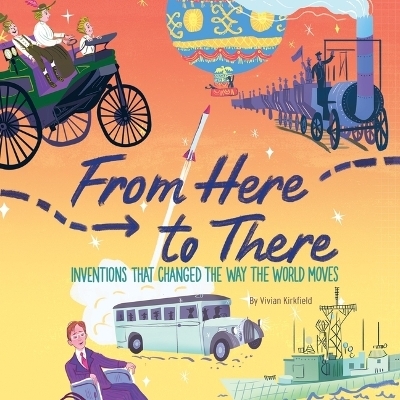 From Here to There - Vivian Kirkfield