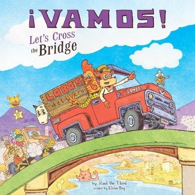 &iexcl;Vamos! Let's Cross the Bridge -  Raul the Third
