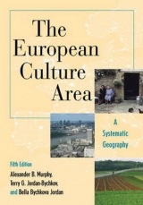 The European Culture Area - Murphy, Alexander B.; Jordan-Bychkov, Terry G.; Bychkova Jordan, Bella