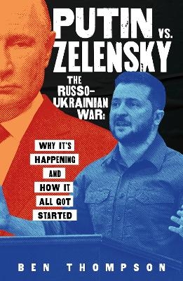 Putin vs. Zelensky: The Russo-Ukrainian War - Ben Thompson