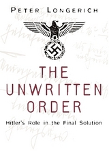 The Unwritten Order - Longerich, Peter