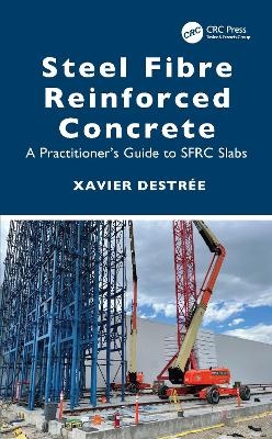 Steel Fibre Reinforced Concrete - Xavier Destr&eacute;e