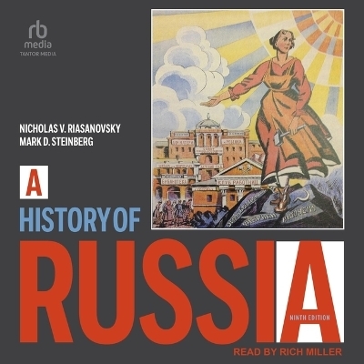 A History of Russia - Mark D Steinberg, Nicholas V Riasanovsky