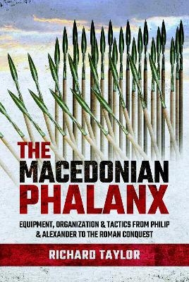 The Macedonian Phalanx - Richard Taylor