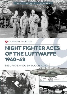 Luftwaffe Night Fighter Aces 1940&ndash;43 - Neil Page, Jean-Louis Roba