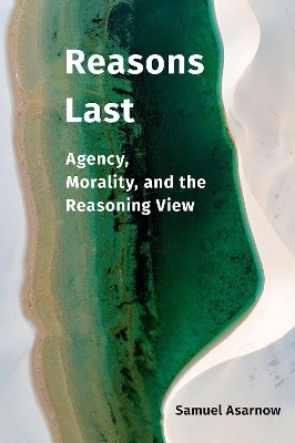 Reasons Last - Samuel Asarnow