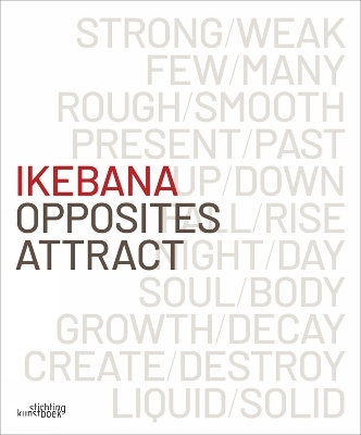 Ikebana. Opposites Attract - 
