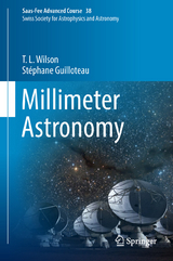 Millimeter Astronomy - T. L. Wilson, St&eacute;phane Guilloteau
