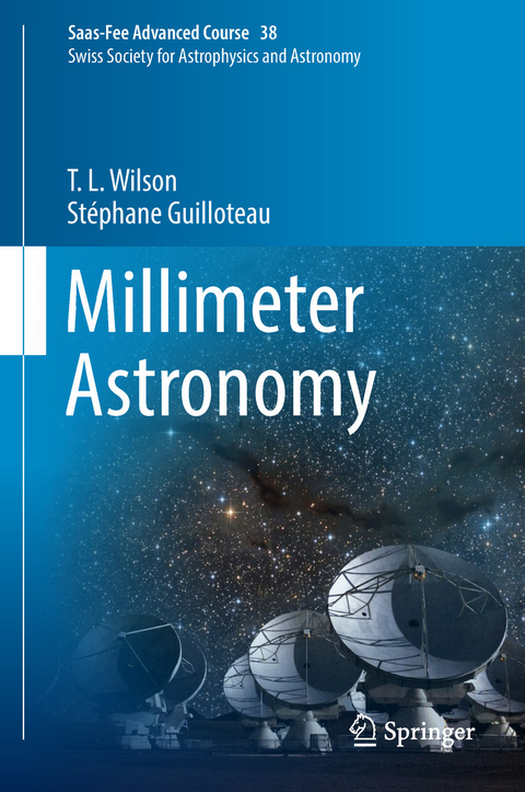 Millimeter Astronomy - T. L. Wilson, St&eacute;phane Guilloteau