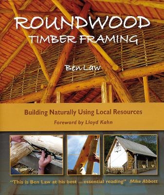 Roundwood Timber Framing - Ben Law