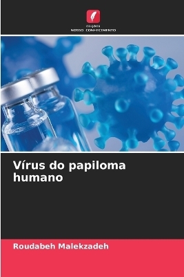 V&iacute;rus do papiloma humano - Roudabeh Malekzadeh