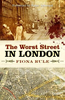 The Worst Street in London - Fiona Rule