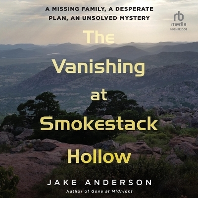 The Vanishing at Smokestack Hollow - Jake Anderson