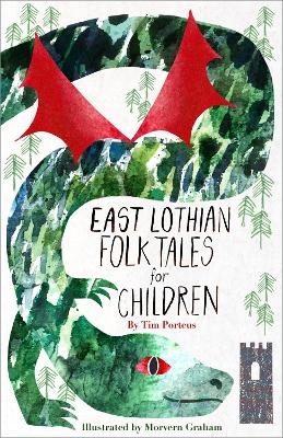 East Lothian Folk Tales for Children - Tim Porteus
