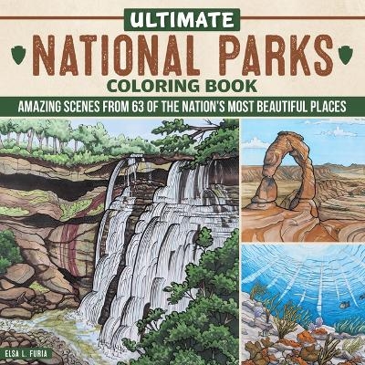 Ultimate National Parks Coloring Book - Elsa L Furia
