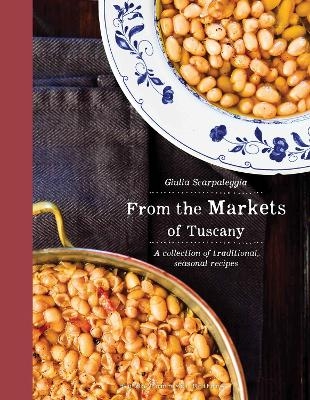 From the Markets of Tuscany - Guilia Scarpaleggia