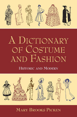 Dictionary of Costume and Fashion -  Mary Brooks Picken