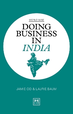 Doing Business in India - Jamie Cid, Laurie Baum