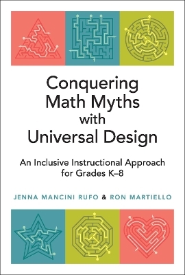 Conquering Math Myths with Universal Design - Jenna Mancini Rufo, Ron Martiello