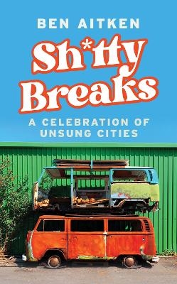 Shitty Breaks - Ben Aitken