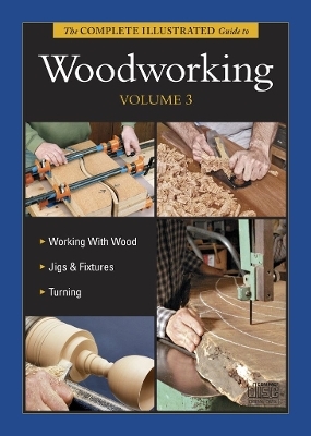 Complete Illustrated Guide to Woodworking DVD Volume 3 - Richard Raffan, Sandor Nagyszalanczy, Andy Rae