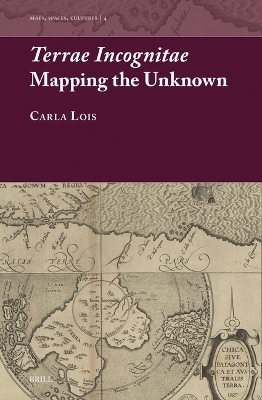Terrae Incognitae: Mapping the Unknown - Carla Lois