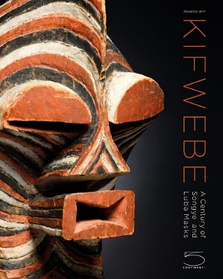 Kifwebe - Francois Neyt, Kevin Dumouchelle, Woods Davy, Allen F. Roberts, H. Kellim Brown