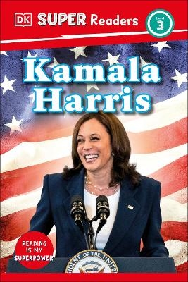 DK Super Readers Level 3 Kamala Harris -  Dk