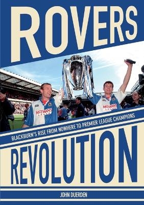Rovers Revolution - John Duerden