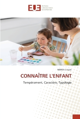 Conna&icirc;tre l'Enfant - Nirina Crispin
