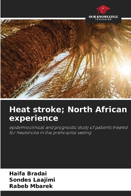 Heat stroke; North African experience - Haifa Bradai, Sondes Laajimi, Rabeb Mbarek