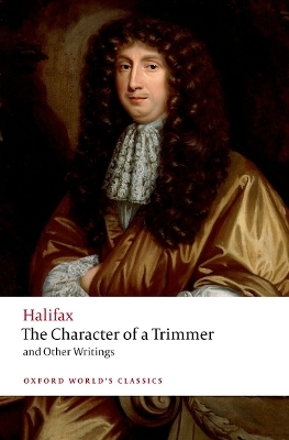 The Character of a Trimmer and Other Writings - George Savile Halifax  Marquess of