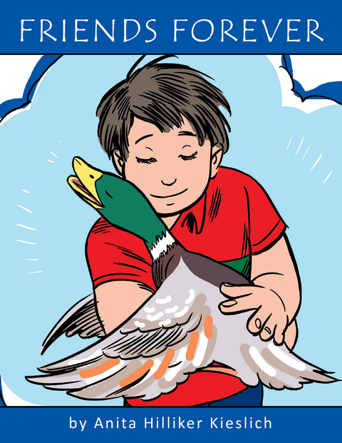Friends Forever - Anita Hilliker Kieslich