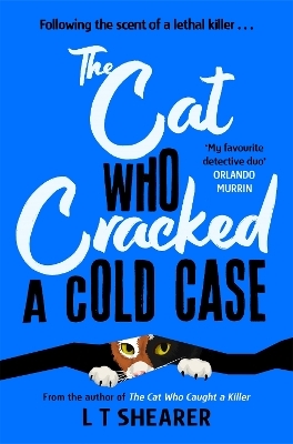 The Cat Who Cracked a Cold Case - L T Shearer