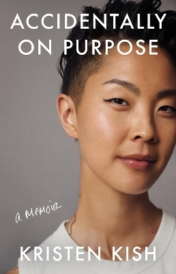 Accidentally on Purpose - Kristen Kish