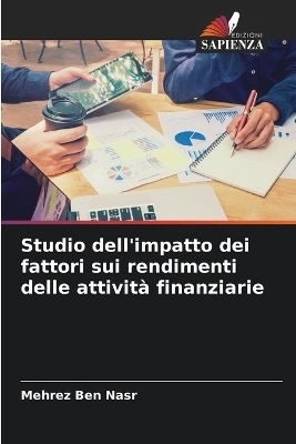 Studio dell'impatto dei fattori sui rendimenti delle attività finanziarie - Mehrez Ben Nasr