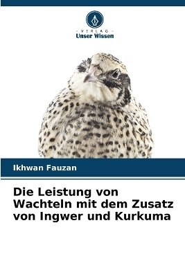 Die Leistung von Wachteln mit dem Zusatz von Ingwer und Kurkuma
