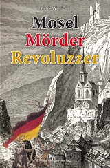 Mosel M&ouml;rder Revoluzzer - Peter Wierichs