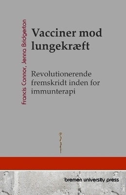 Vacciner mod lungekr&aelig;ft - Jenna Bridgerton, Francis Connor
