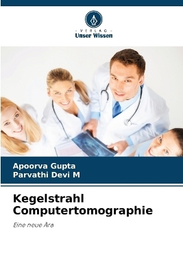 Kegelstrahl Computertomographie - Apoorva Gupta, Parvathi Devi M