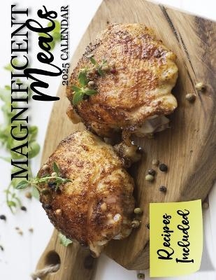 Magnificent Meals 2025 Calendar - B Patrick