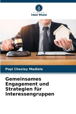 Gemeinsames Engagement und Strategien f&uuml;r Interessengruppen - Popi Chesley Madlala