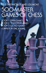500 Master Games of Chess - Dr. S. Tartakower, J. Du Mont