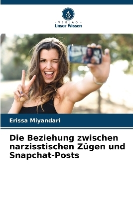Die Beziehung zwischen narzisstischen Zügen und Snapchat-Posts