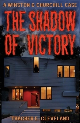 The Shadow of Victory - Thacher E Cleveland