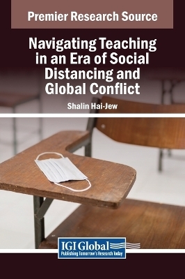 Navigating Teaching in an Era of Social Distancing and Global Conflict - 
