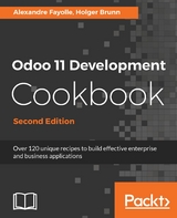 Odoo 11 Development Cookbook - Second Edition -  Fayolle Alexandre Fayolle,  Brunn Holger Brunn